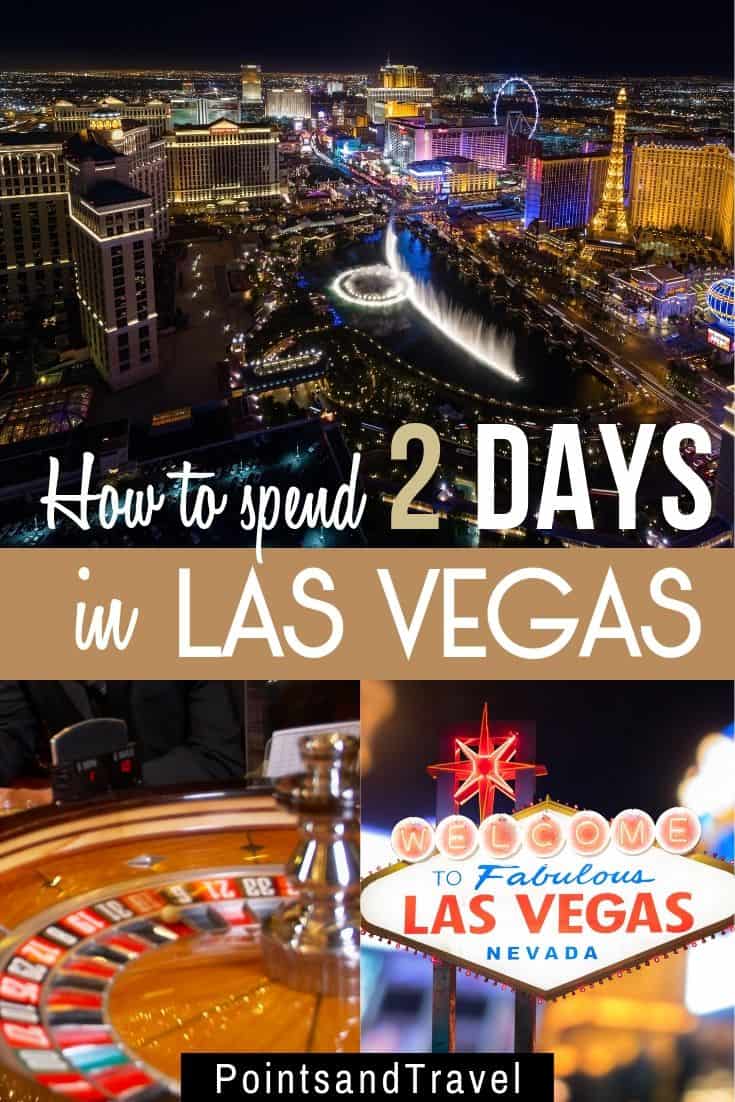 Spend 48 Hours in Vegas