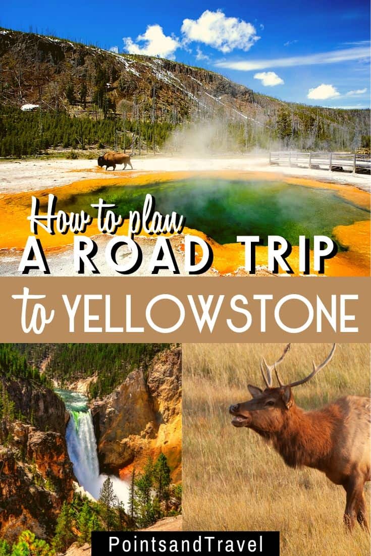 Ultimate Road Trip to Yellowstone National Park